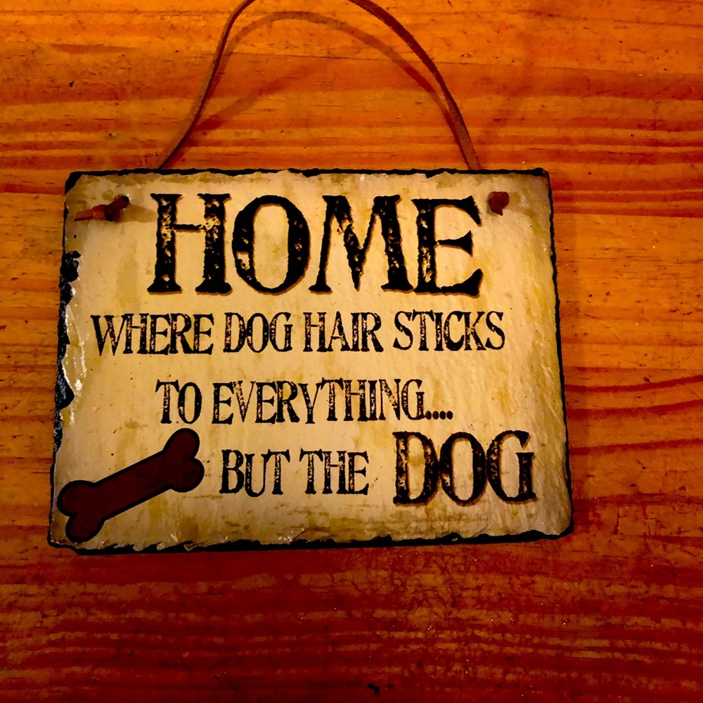 Rustic “dog hair everywhere” sign